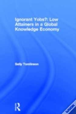 Capa do artigo Ignorant Yobs?: Low Attainers In A Global Knowledge Economy
