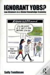 Capa do artigo Ignorant Yobs?: Low Attainers In A Global Knowledge Economy