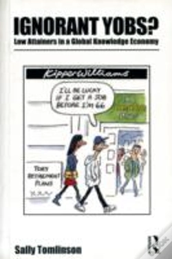 Capa do artigo Ignorant Yobs?: Low Attainers In A Global Knowledge Economy