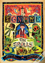 Ignore The Trolls