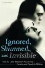 Ignored, Shunned, And Invisible - Preview