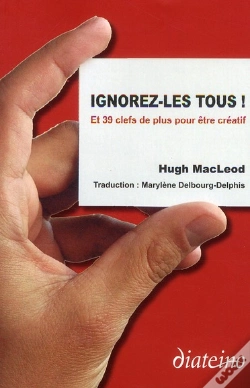 Capa do artigo Ignorez-Les Tous, Et 39 Autres Cles Pour Developper Votre Creativite