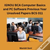Capa do artigo Ignou Bca Computer Basics And Pc Software Previous Year Unsolved Papers Bcs 011