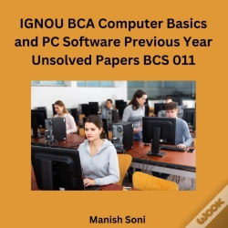 Capa do artigo Ignou Bca Computer Basics And Pc Software Previous Year Unsolved Papers Bcs 011