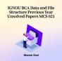 Ignou Bca Data And File Structure Previous Year Unsolved Papers Mcs 021 - Preview