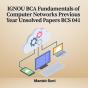 Ignou Bca Fundamentals Of Computer Networks Previous Year Unsolved Papers Bcs 041 - Preview