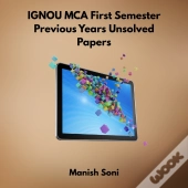 Ignou Mca First Semester Previous Years Unsolved Papers