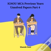Ignou Mca Fourth Semester Previous Years Unsolved Papers