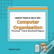 Capa do artigo Ignou Pgdca Mcs 202 Computer Organisation Previous Years Unsolved Papers