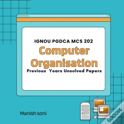 Capa do artigo Ignou Pgdca Mcs 202 Computer Organisation Previous Years Unsolved Papers