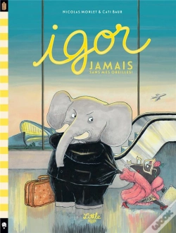 Capa do artigo Igor Tome 1 : Jamais Sans Mes Oreilles