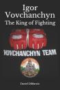 Igor Vovchanchyn, The King Of Fighting - Preview