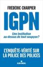 Igpn : Une Institution Au-Dessus De Tout Soupçon ? - Preview