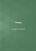 Ihappy - Ecological And Egological