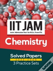 Iit Jam Chemistry Solved Papers (2022-2005) And 3 Practice Sets