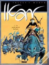 Ikar T.1; Le Petit Prince Barbare
