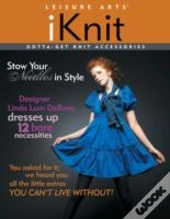 Iknit Gotta-Get Knit Accessories