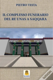 Capa do artigo Il Complesso Funerario Del Re Unas A Saqqara