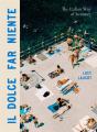 Il Dolce Far Niente - Preview