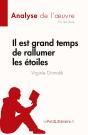 Il Est Grand Temps De Rallumer Les Étoiles De Virginie Grimaldi (Analyse De L'Oeuvre) : Résumé Complet Et Analyse Détaillée De L'Oeuvre - Preview