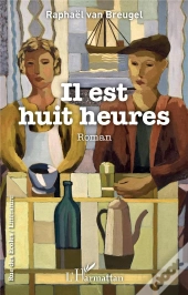 Il Est Huit Heures