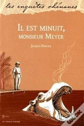 Il Est Minuit, Monsieur Meyer