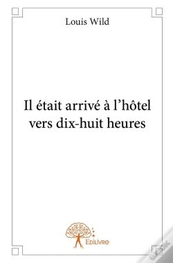 Capa do artigo Il Était Arrivé À L'Hôtel Vers Dix-Huit Heures