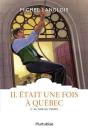 Il Était Une Fois À Québec Tome 2 : Au Gré Des Temps - Preview