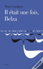 Il Était Une Fois, Belza