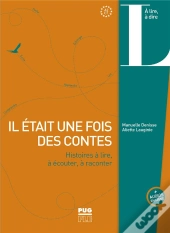 Il Était Une Fois Des Contes : Histoires À Lire, À Écouter, À Raconter ; A2>C1