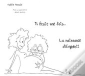 Il Etait Une Fois... La Naissance D'Evghenii