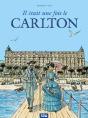 Il Etait Une Fois Le Carlton - Preview