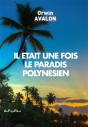 Il Etait Une Fois Le Paradis Polynesien - Preview