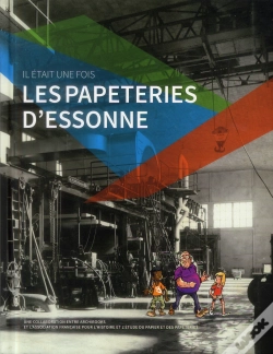 Capa do artigo Il Était Une Fois Les Papeteries D'Essonne