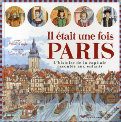 Capa do artigo Il Était Une Fois Paris ; L'Histoire De La Capitale Racontée Aux Enfants