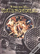 Il Était Une Fois... Underground