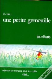 Il Etait...Une Petite Grenouille 2livret D'Ecriture