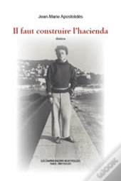 Il Faut Construire L'Hacienda