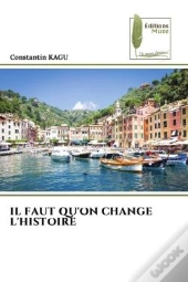 Il Faut Qu'On Change L'Histoire