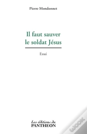 Il Faut Sauver Le Soldat Jésus