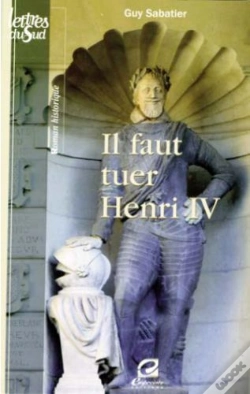 Capa do artigo Il Faut Tuer Henri Iv