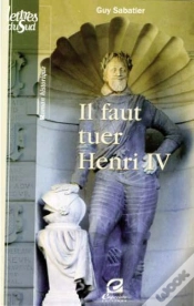 Capa do artigo Il Faut Tuer Henri Iv