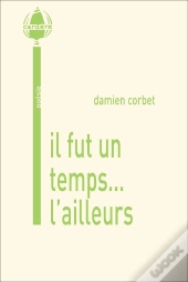 Il Fut Un Temps... L'Ailleurs