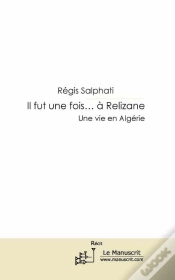 Capa do artigo Il Fut Une Fois... À Relizane ; Une Vie En Algérie