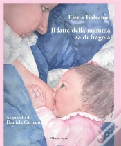 Capa do artigo Il Latte Della Mamma Sa Di Fragola