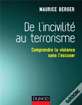 Il M'A Regarde De Travers ! - Comprendre La Violence Sans L'Excuser