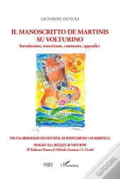 Il Manoscritto De Martinis Su Volturino : Introduzione, Trascrizione, Commento, Appendici