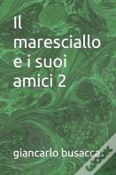Il Maresciallo E I Suoi Amici 2