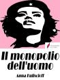 Il Monopolio Dell'Uomo - Preview