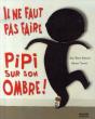 Il Ne Faut Pas Faire Pipi Sur Son Ombre ! - Preview